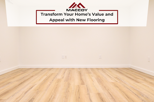 The Impact of New Flooring on Home Value and Appeal